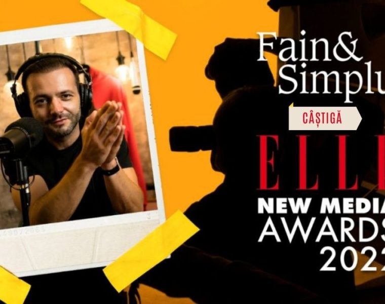 FAIN & SIMPLU PODCAST CÂȘTIGĂ PREMIUL pentru CEL MAI BUN PODCAST la ELLE New Media Awards 2022