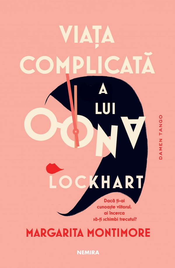 3. Viata complicata a lui Oona Lockhart - de Margarita Montimore