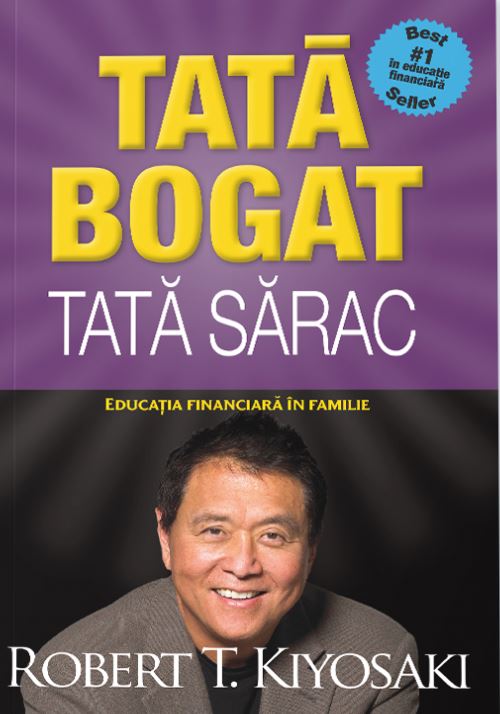 Tată bogat, tată sărac - Robert T. Kiyosaki