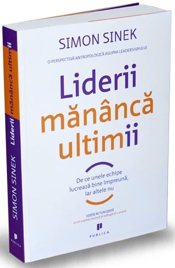 Liderii mananca ultimii - Simon Sinek - Citește Fain & Simplu: Ce îți recomandă Dumitru Borțun 